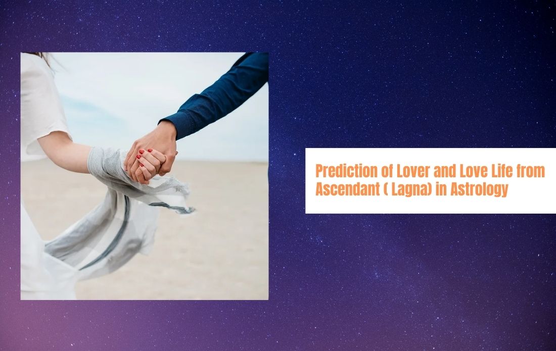 Prediction of Lover and Love Life from Ascendant ( Lagna) in Astrology