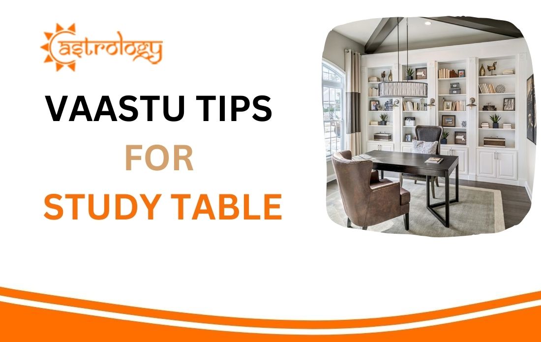 Vaastu Tips for Study Table