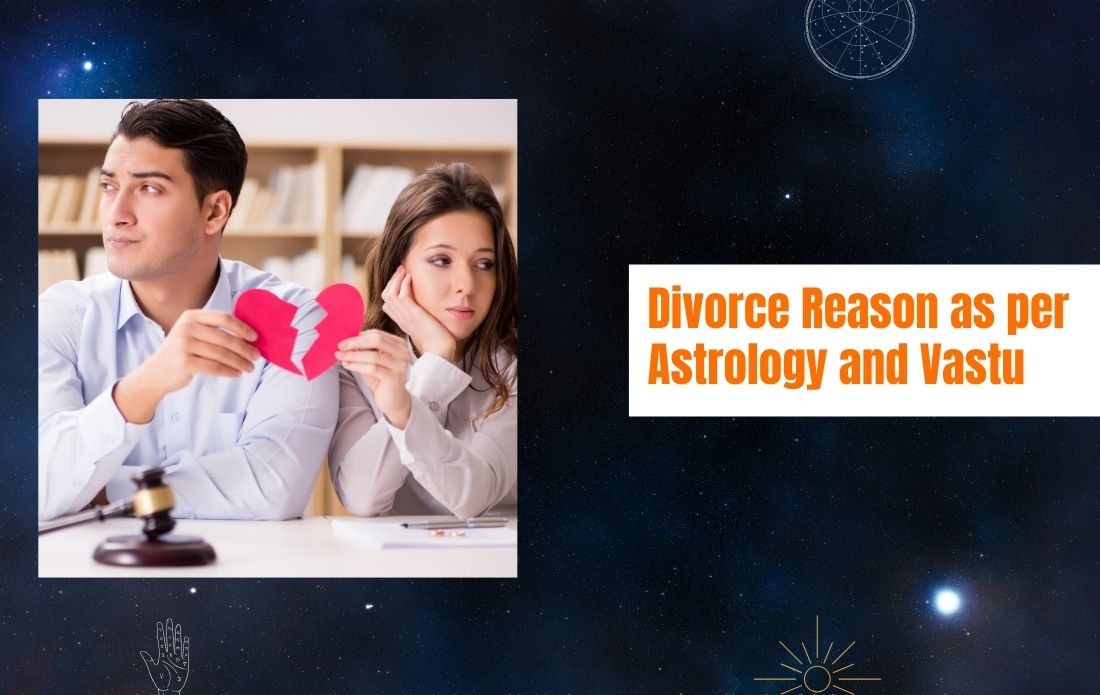 Divorce Reason as per Astrology and Vastu