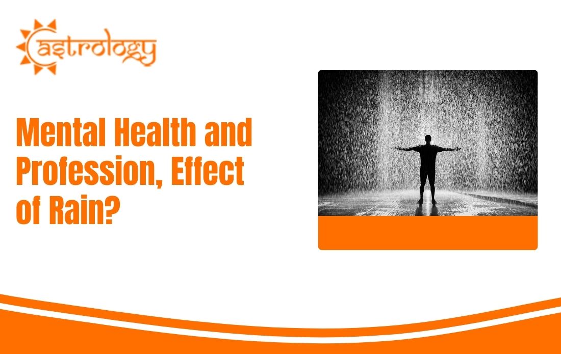 Mental Health and Profession, Effect of Rain