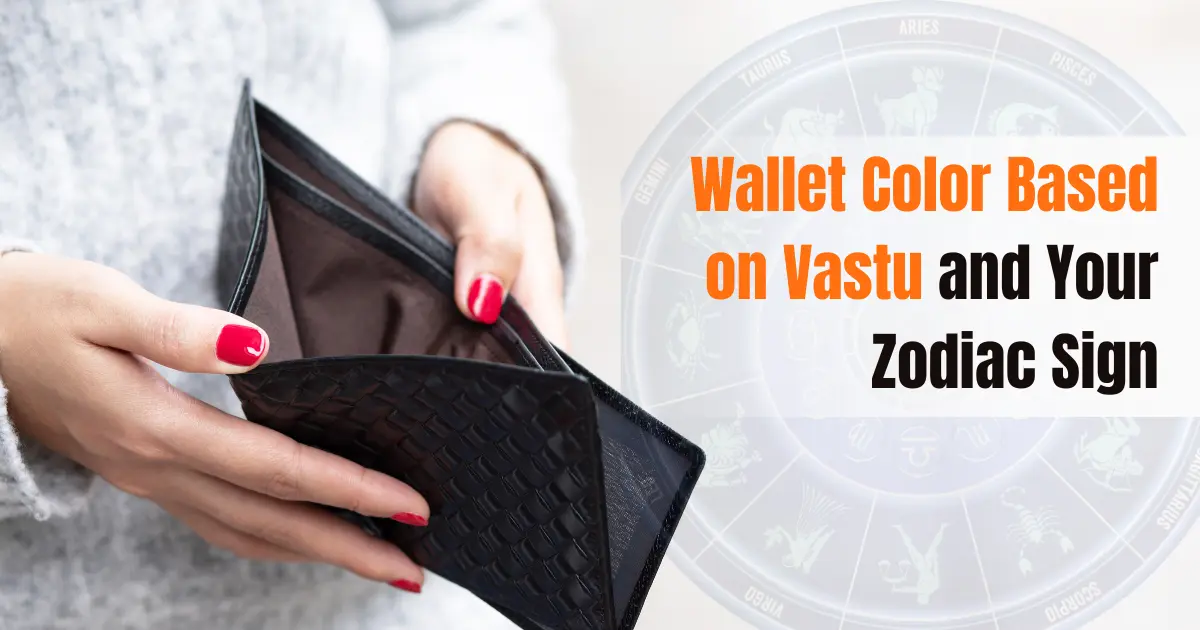 Wallet Color Based on Vastu and Your Zodiac Sign