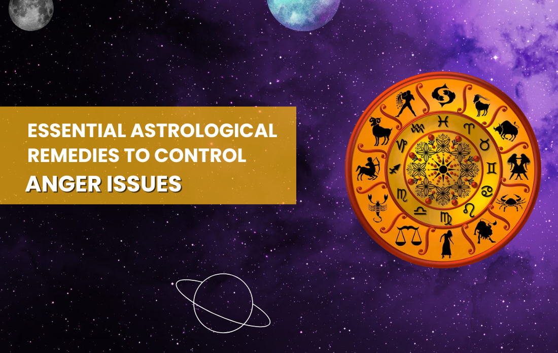 Essential Astrological Remedies to Control Anger Issues