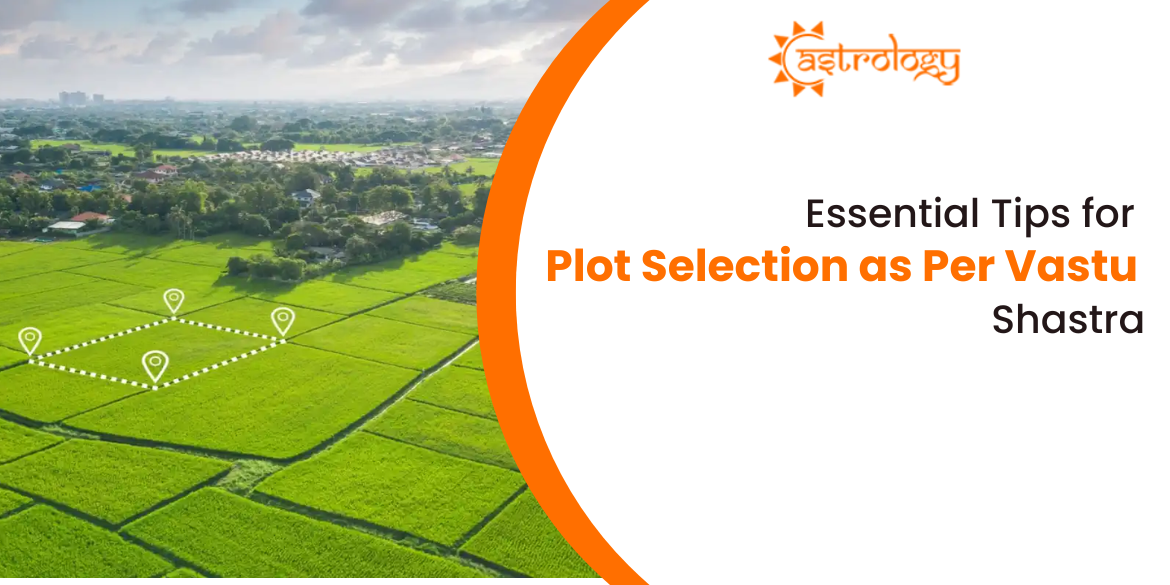 Plot Selection as Per Vastu